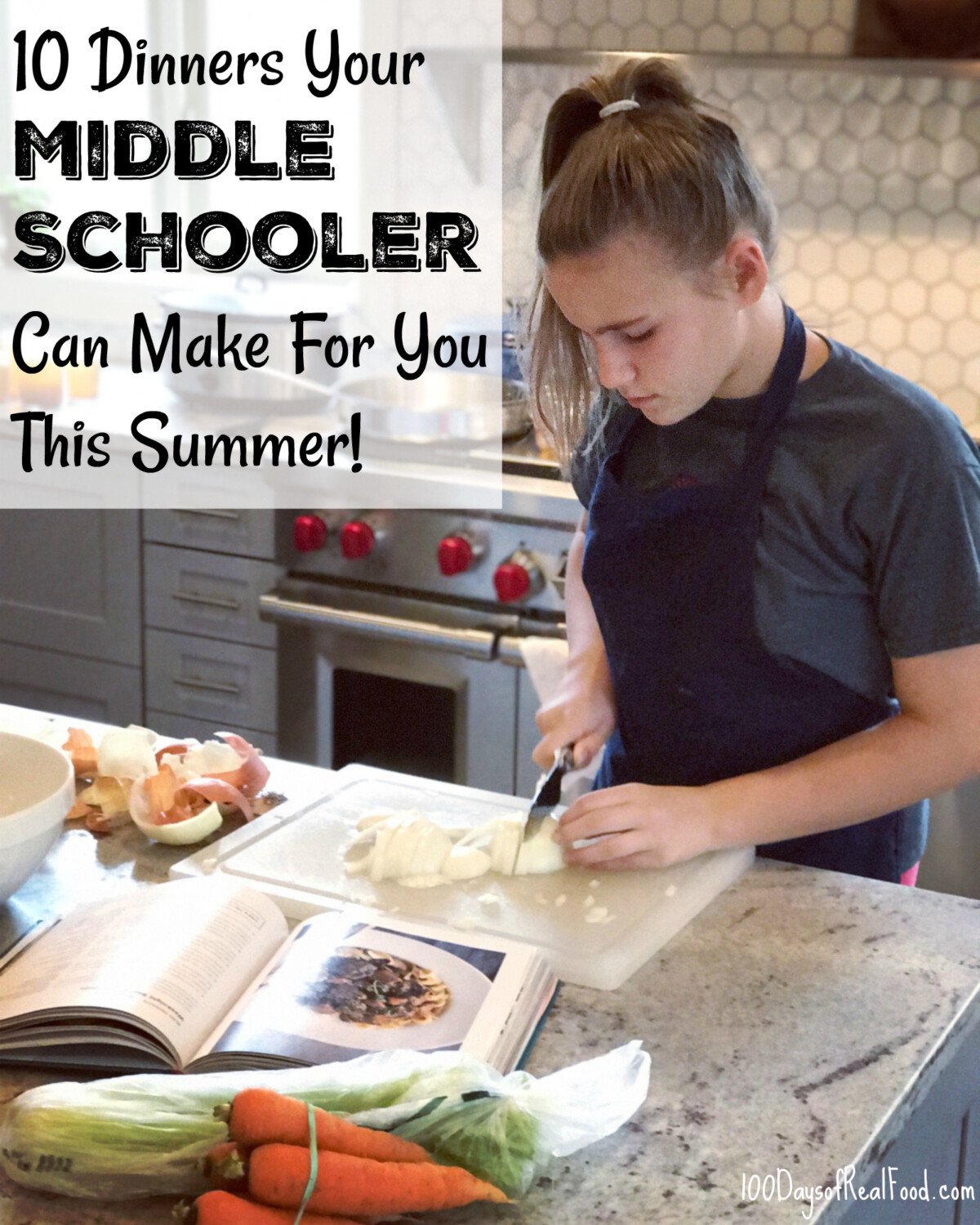 10 Dinners Your Middle Schooler Can Cook For You This Summer on 100 Days of Real Food