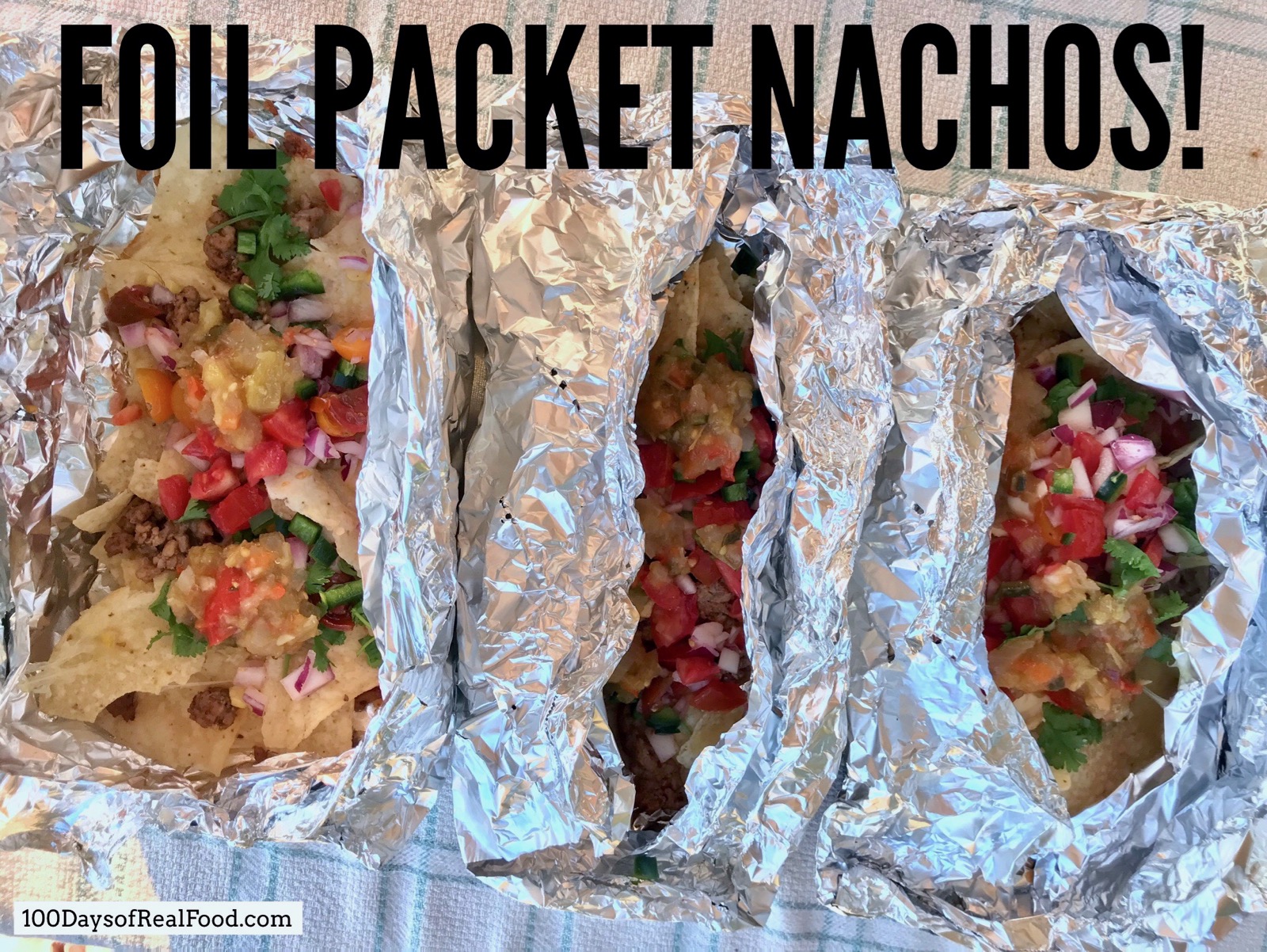 Foil Packet Nachos on 100 Days of Real Food